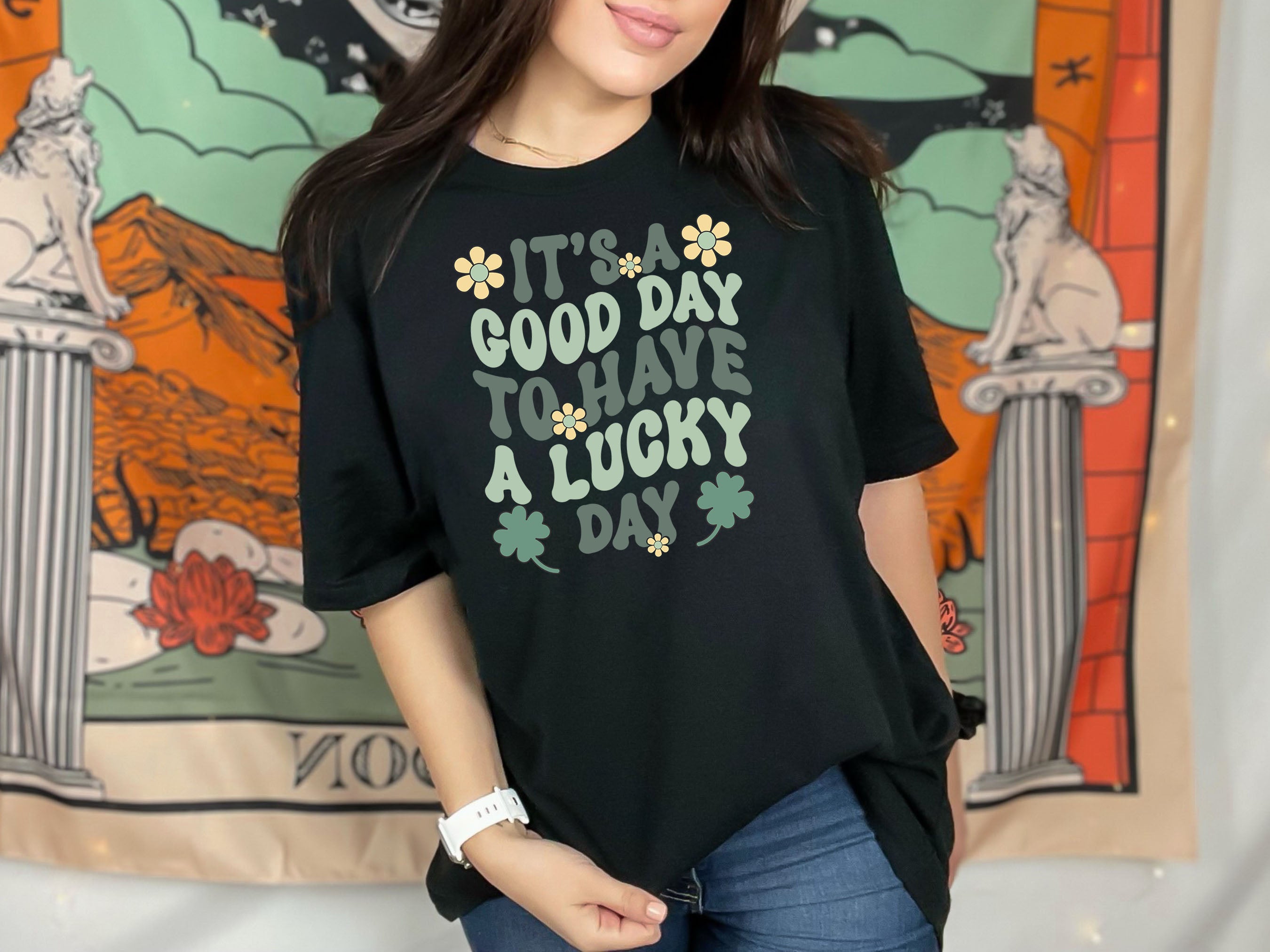 It's A Good Day To Have A Lucky Day