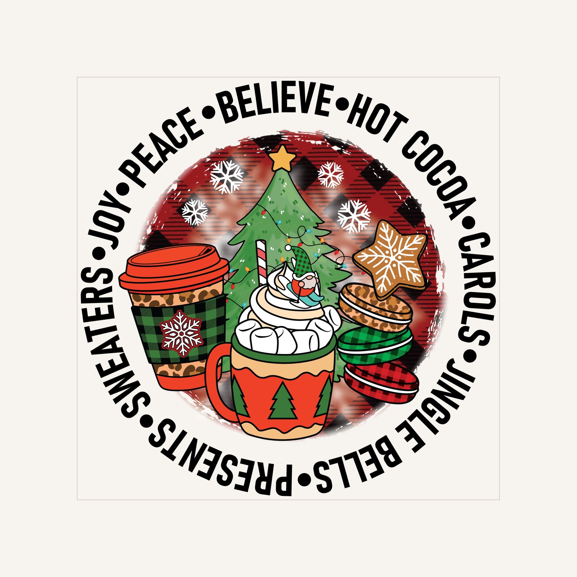 Believe Hot Cocoa Carols Jingle Bells Presents Sweaters Joy Peace — believe-hot-cocoa-carols-jingle-bells-presents-sweaters-joy-peace_Transfer Mock Up.jpg