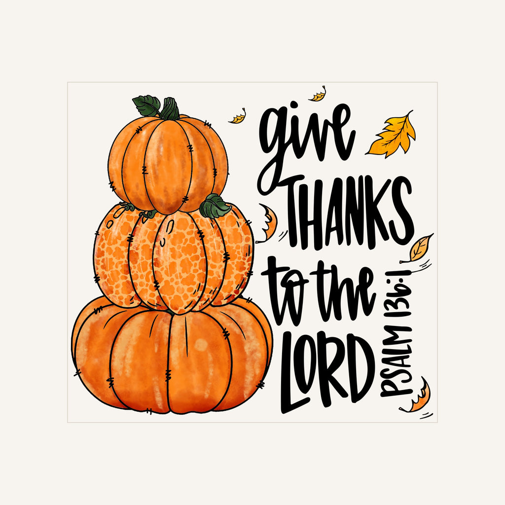 Give Thanks To The Lord — give-thanks-to-the-lord_Transfer Mock Up.jpg