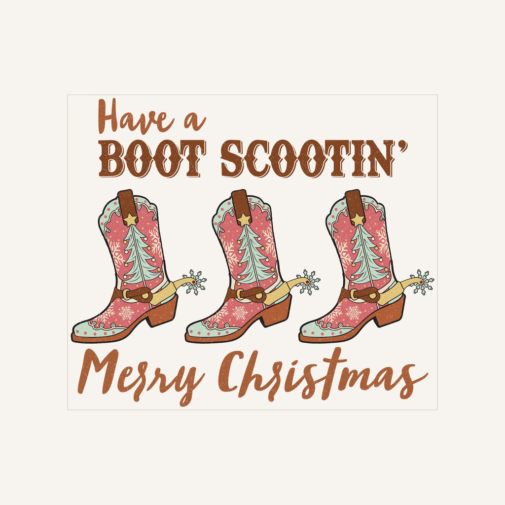 Have Boot Scootin Merry Christmas — have-a-boot-scootin-merry-christmas_Transfer Mock Up.jpg