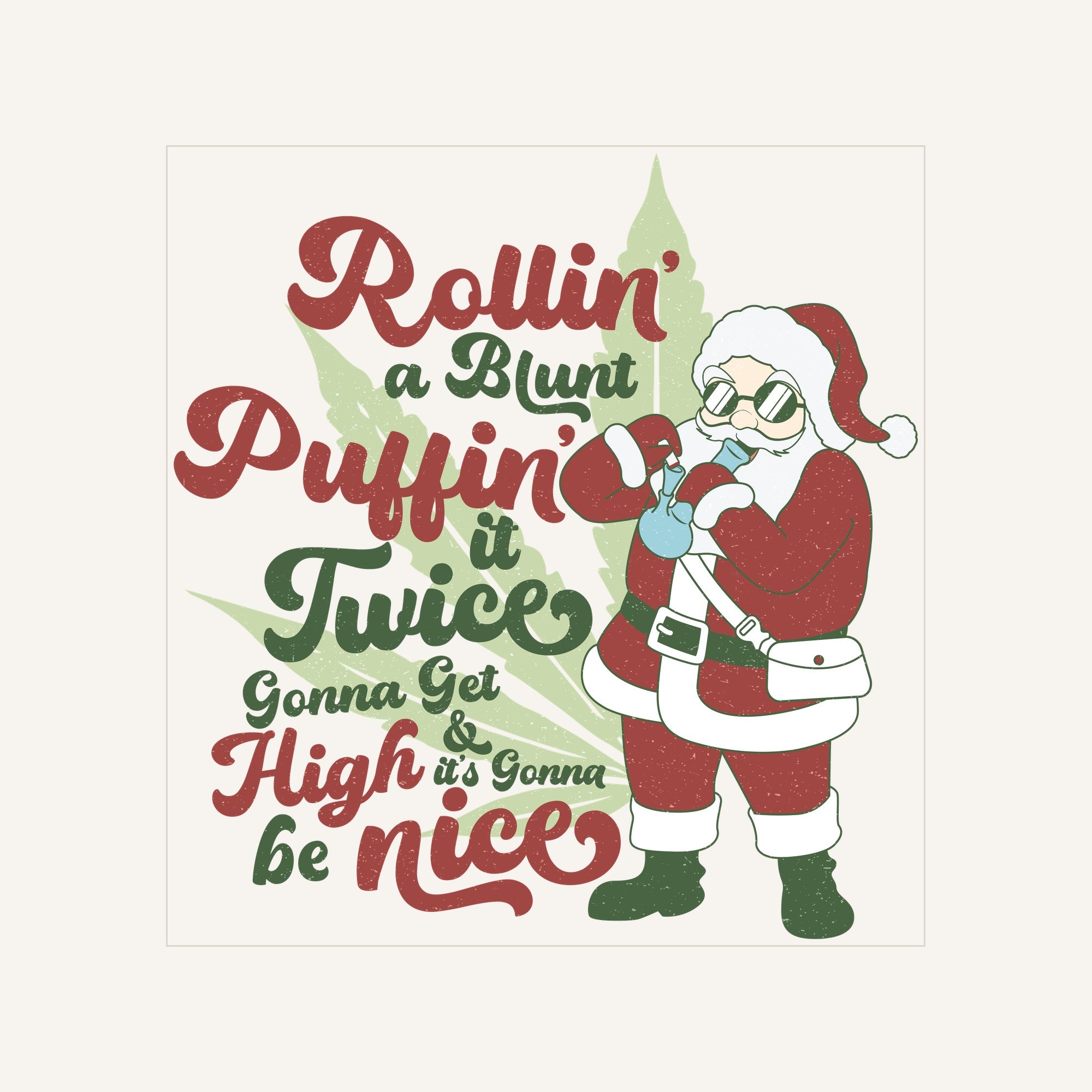 Santa Get High — santa-get-high_Transfer Mock Up.jpg