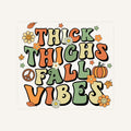 Thick Thighs Fall Vibes — thick-thighs-fall-vibes_Transfer Mock Up.jpg