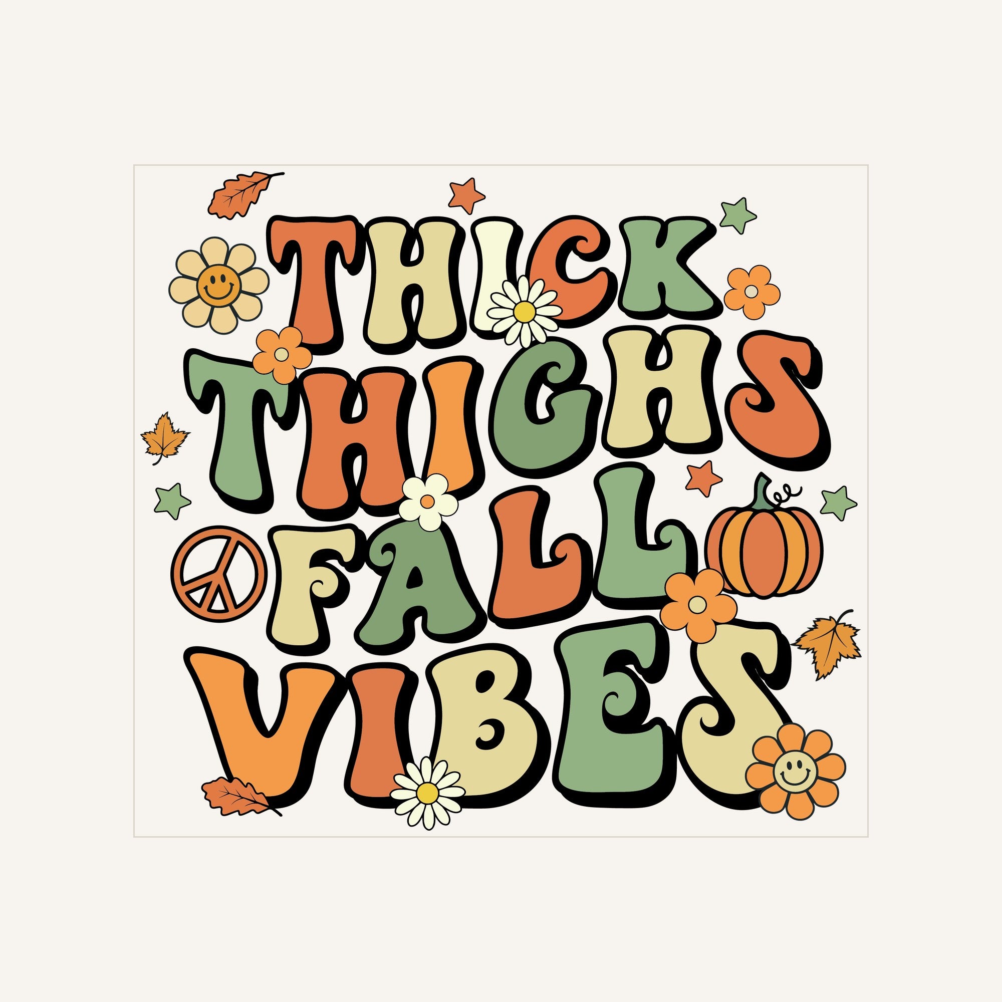 Thick Thighs Fall Vibes — thick-thighs-fall-vibes_Transfer Mock Up.jpg