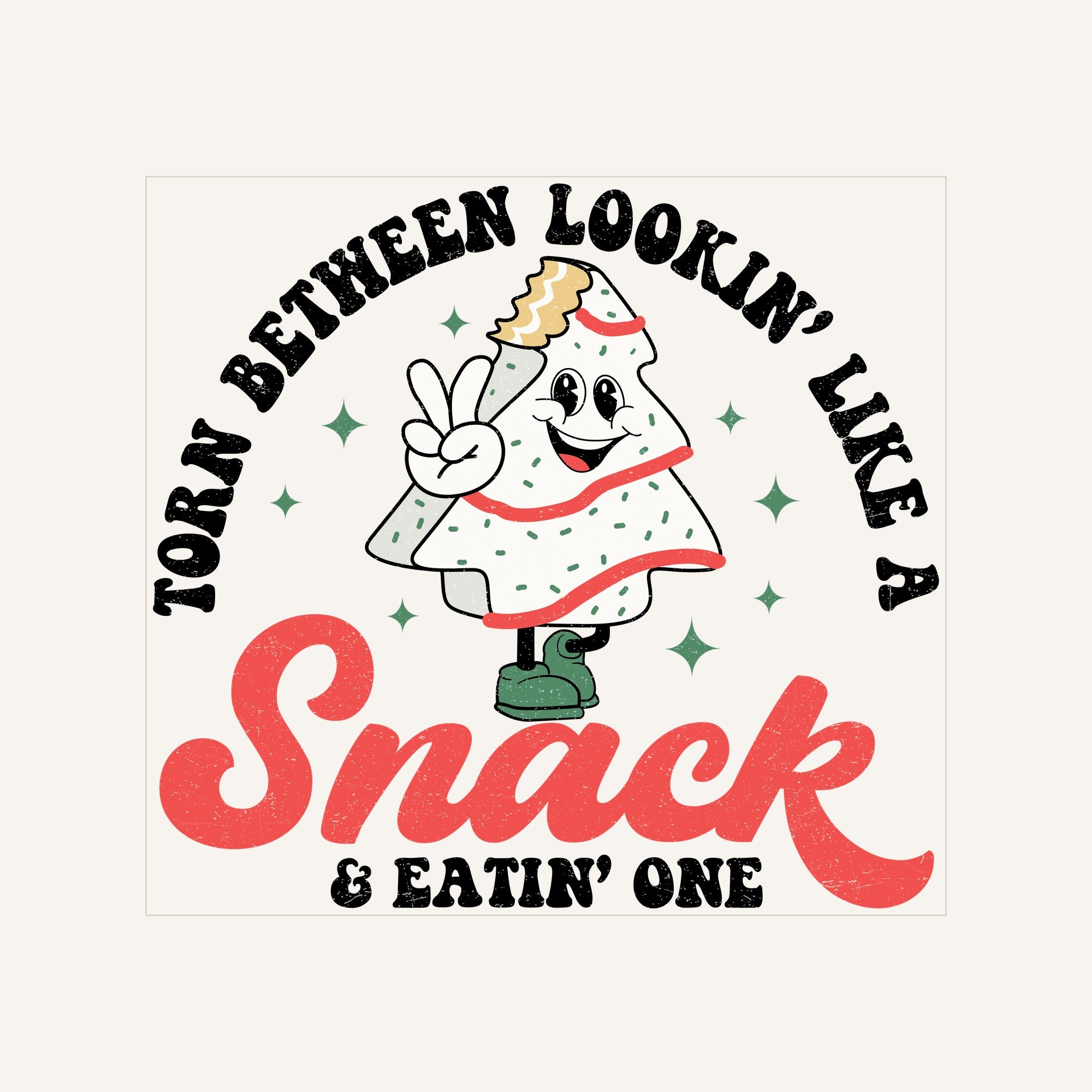 Torn Between Lookin Like Snack And Eatin One — torn-between-lookin-like-a-snack-and-eatin-one-2_Transfer Mock Up.jpg