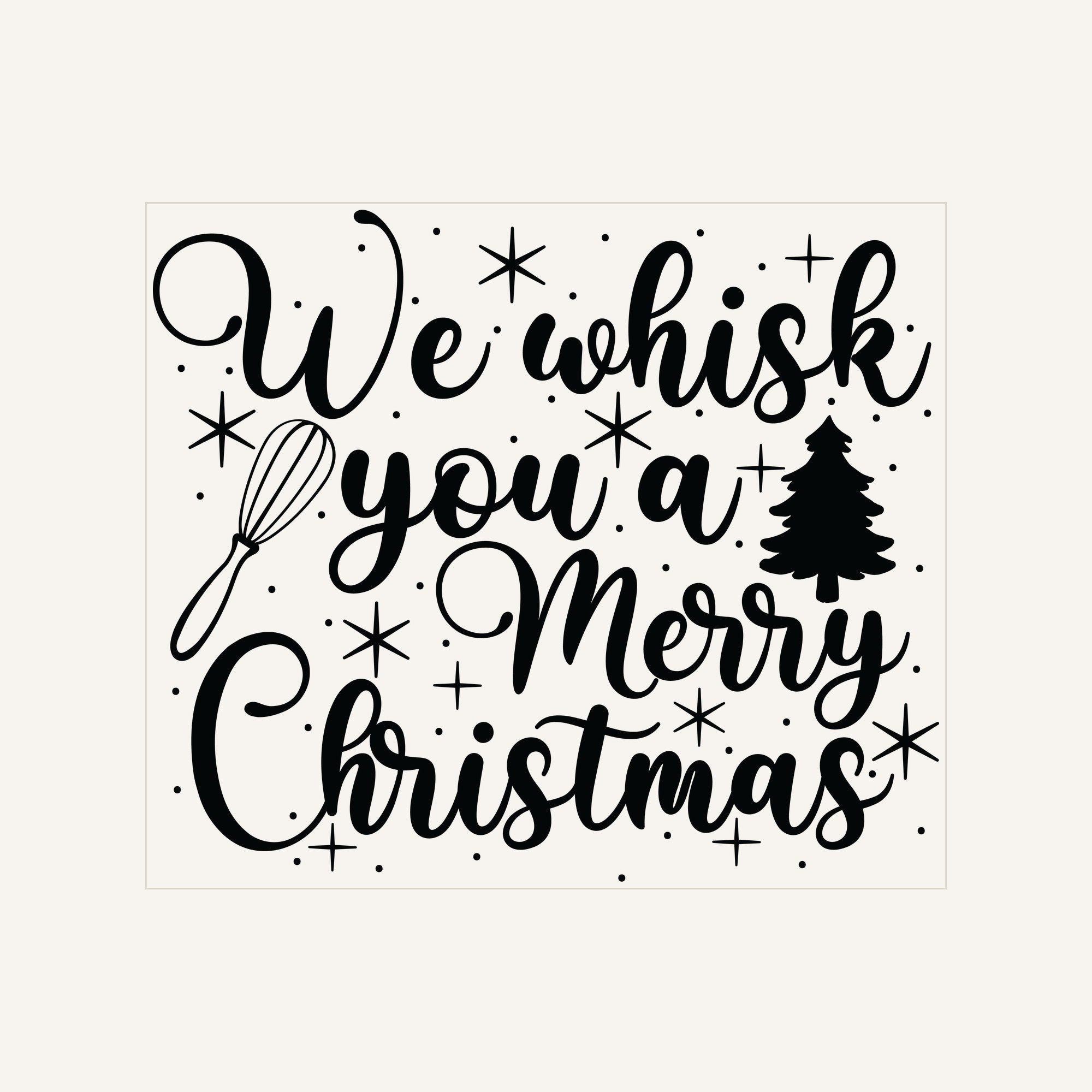 Whisk You Merry Christmas — we-whisk-you-a-merry-christmas_Transfer Mock Up.jpg